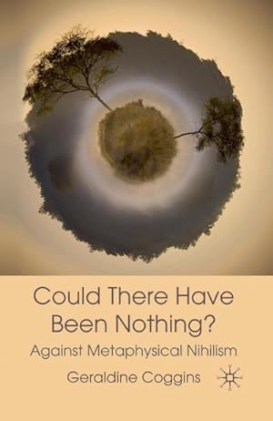 Immagine del venditore per Could there have been Nothing? venduto da BuchWeltWeit Ludwig Meier e.K.