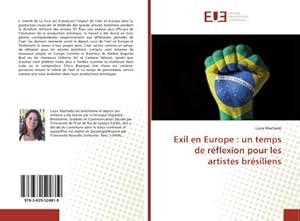 Seller image for Exil en Europe : un temps de rflexion pour les artistes brsiliens for sale by BuchWeltWeit Ludwig Meier e.K.