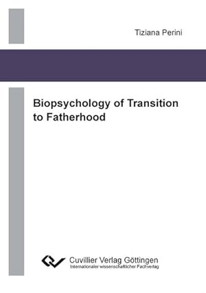 Bild des Verkufers fr Biopsychology of Transition to Fatherhood zum Verkauf von BuchWeltWeit Ludwig Meier e.K.