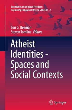 Immagine del venditore per Atheist Identities - Spaces and Social Contexts venduto da BuchWeltWeit Ludwig Meier e.K.