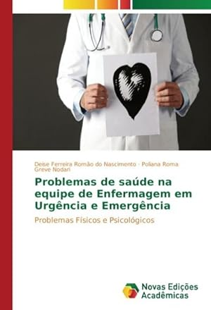 Imagen del vendedor de Problemas de sade na equipe de Enfermagem em Urgncia e Emergncia a la venta por BuchWeltWeit Ludwig Meier e.K.