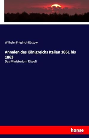 Imagen del vendedor de Annalen des Knigreichs Italien 1861 bis 1863 a la venta por BuchWeltWeit Ludwig Meier e.K.