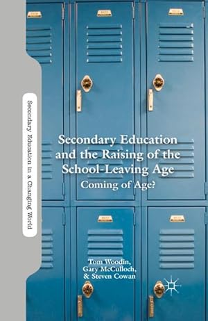 Immagine del venditore per Secondary Education and the Raising of the School-Leaving Age venduto da BuchWeltWeit Ludwig Meier e.K.
