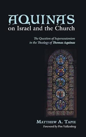 Immagine del venditore per Aquinas on Israel and the Church venduto da BuchWeltWeit Ludwig Meier e.K.