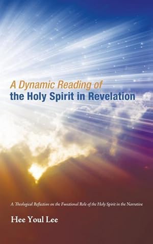 Seller image for A Dynamic Reading of the Holy Spirit in Revelation for sale by BuchWeltWeit Ludwig Meier e.K.