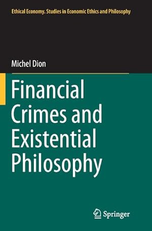 Imagen del vendedor de Financial Crimes and Existential Philosophy a la venta por BuchWeltWeit Ludwig Meier e.K.