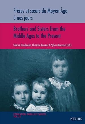 Bild des Verkufers fr Frres et surs du Moyen ge  nos jours / Brothers and Sisters from the Middle Ages to the Present zum Verkauf von BuchWeltWeit Ludwig Meier e.K.