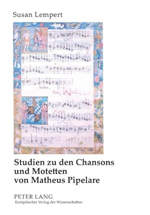 Seller image for Studien zu den Chansons und Motetten von Matheus Pipelare for sale by BuchWeltWeit Ludwig Meier e.K.