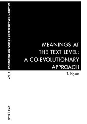 Bild des Verkufers fr Meanings at the Text Level: A Co-Evolutionary Approach zum Verkauf von BuchWeltWeit Ludwig Meier e.K.