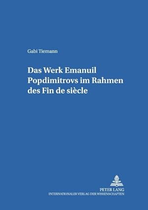 Image du vendeur pour Das Werk Emanuil Popdimitrovs im Rahmen des Fin de sicle mis en vente par BuchWeltWeit Ludwig Meier e.K.