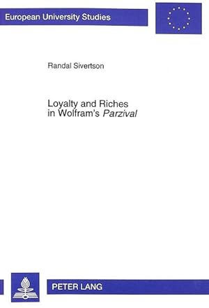 Imagen del vendedor de Loyalty and Riches in Wolfram's Parzival a la venta por BuchWeltWeit Ludwig Meier e.K.