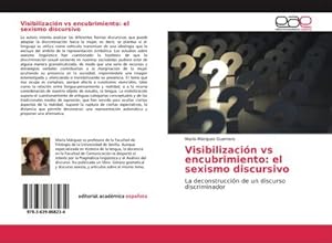 Imagen del vendedor de Visibilizacin vs encubrimiento: el sexismo discursivo a la venta por BuchWeltWeit Ludwig Meier e.K.