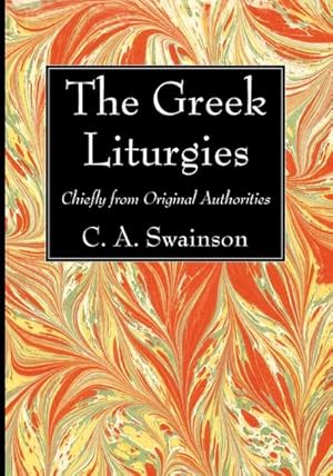 Seller image for The Greek Liturgies for sale by BuchWeltWeit Ludwig Meier e.K.