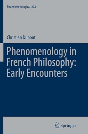 Imagen del vendedor de Phenomenology in French Philosophy: Early Encounters a la venta por BuchWeltWeit Ludwig Meier e.K.