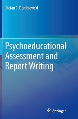 Immagine del venditore per Psychoeducational Assessment and Report Writing venduto da BuchWeltWeit Ludwig Meier e.K.