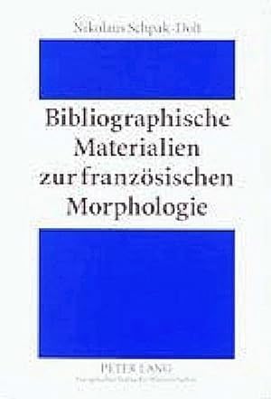 Bild des Verkufers fr Bibliographische Materialien zur franzsischen Morphologie zum Verkauf von BuchWeltWeit Ludwig Meier e.K.