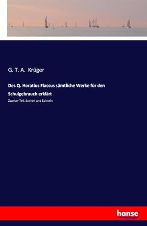 Image du vendeur pour Des Q. Horatius Flaccus smtliche Werke fr den Schulgebrauch erklrt mis en vente par BuchWeltWeit Ludwig Meier e.K.