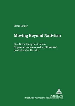 Image du vendeur pour Moving Beyond Nativism mis en vente par BuchWeltWeit Ludwig Meier e.K.