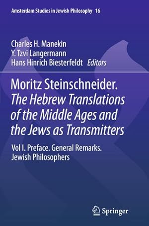 Immagine del venditore per Moritz Steinschneider. The Hebrew Translations of the Middle Ages and the Jews as Transmitters venduto da BuchWeltWeit Ludwig Meier e.K.