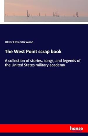 Seller image for The West Point scrap book for sale by BuchWeltWeit Ludwig Meier e.K.