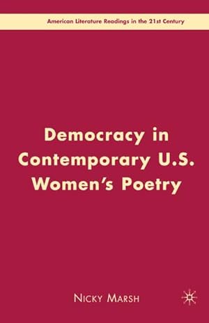 Seller image for Democracy in Contemporary U.S. Womens Poetry for sale by BuchWeltWeit Ludwig Meier e.K.