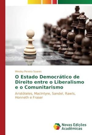 Imagen del vendedor de O Estado Democrtico de Direito entre o Liberalismo e o Comunitarismo a la venta por BuchWeltWeit Ludwig Meier e.K.