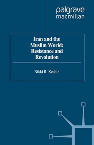 Immagine del venditore per Iran and the Muslim World: Resistance and Revolution venduto da BuchWeltWeit Ludwig Meier e.K.