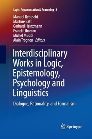 Image du vendeur pour Interdisciplinary Works in Logic, Epistemology, Psychology and Linguistics mis en vente par BuchWeltWeit Ludwig Meier e.K.