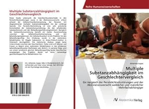 Imagen del vendedor de Multiple Substanzabhngigkeit im Geschlechtervergleich a la venta por BuchWeltWeit Ludwig Meier e.K.