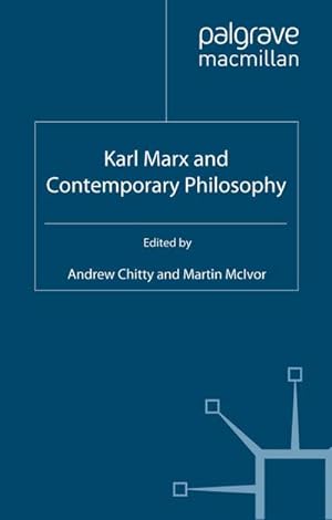 Image du vendeur pour Karl Marx and Contemporary Philosophy mis en vente par BuchWeltWeit Ludwig Meier e.K.