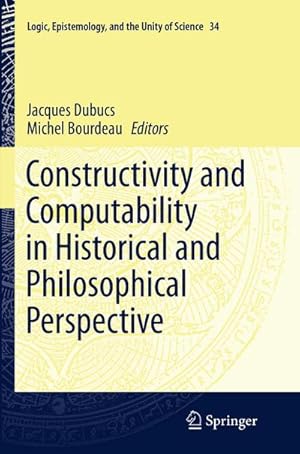 Immagine del venditore per Constructivity and Computability in Historical and Philosophical Perspective venduto da BuchWeltWeit Ludwig Meier e.K.