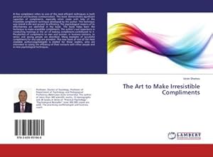 Imagen del vendedor de The Art to Make Irresistible Compliments a la venta por BuchWeltWeit Ludwig Meier e.K.