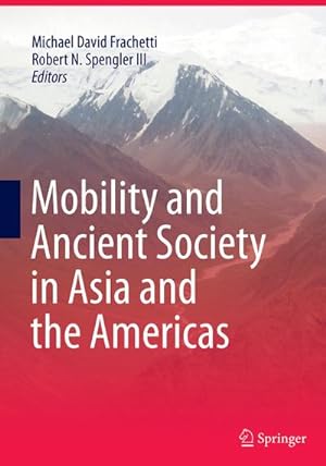 Seller image for Mobility and Ancient Society in Asia and the Americas for sale by BuchWeltWeit Ludwig Meier e.K.