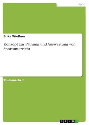 Seller image for Konzept zur Planung und Auswertung von Sportunterricht for sale by BuchWeltWeit Ludwig Meier e.K.