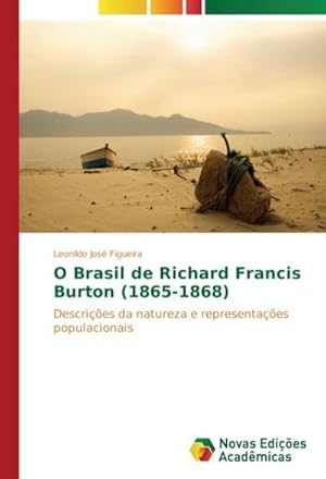 Seller image for O Brasil de Richard Francis Burton (1865-1868) for sale by BuchWeltWeit Ludwig Meier e.K.