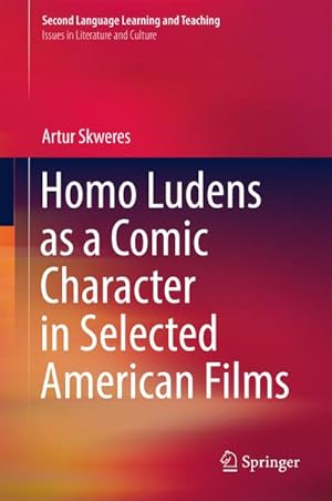 Bild des Verkufers fr Homo Ludens as a Comic Character in Selected American Films zum Verkauf von BuchWeltWeit Ludwig Meier e.K.