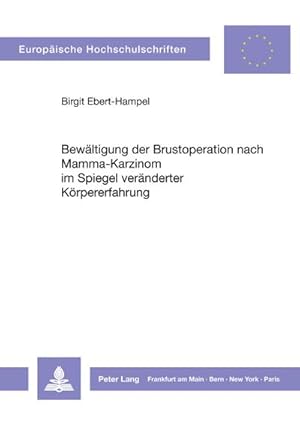 Seller image for Bewltigung der Brustoperation nach Mamma-Karzinom im Spiegel vernderter Krpererfahrung for sale by BuchWeltWeit Ludwig Meier e.K.