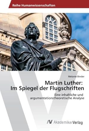 Seller image for Martin Luther: Im Spiegel der Flugschriften for sale by BuchWeltWeit Ludwig Meier e.K.