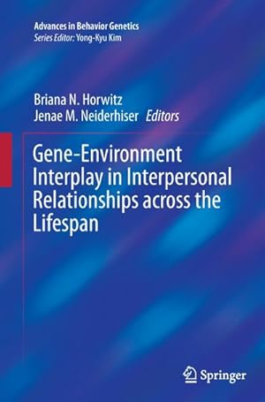 Bild des Verkufers fr Gene-Environment Interplay in Interpersonal Relationships across the Lifespan zum Verkauf von BuchWeltWeit Ludwig Meier e.K.