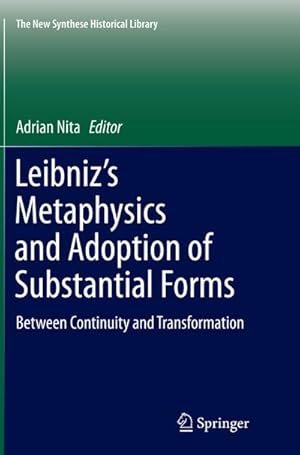 Seller image for Leibnizs Metaphysics and Adoption of Substantial Forms for sale by BuchWeltWeit Ludwig Meier e.K.