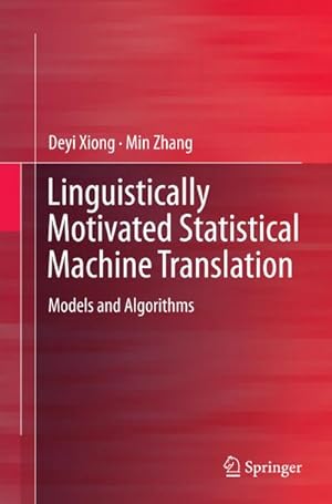 Imagen del vendedor de Linguistically Motivated Statistical Machine Translation a la venta por BuchWeltWeit Ludwig Meier e.K.