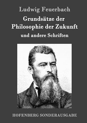 Image du vendeur pour Grundstze der Philosophie der Zukunft mis en vente par BuchWeltWeit Ludwig Meier e.K.