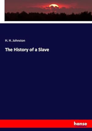 Image du vendeur pour The History of a Slave mis en vente par BuchWeltWeit Ludwig Meier e.K.