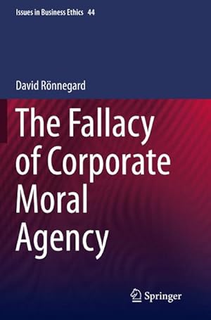 Seller image for The Fallacy of Corporate Moral Agency for sale by BuchWeltWeit Ludwig Meier e.K.