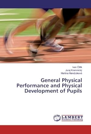 Seller image for General Physical Performance and Physical Development of Pupils for sale by BuchWeltWeit Ludwig Meier e.K.