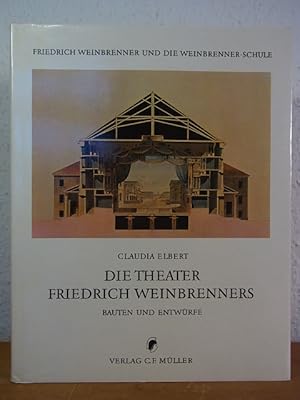 Imagen del vendedor de Die Theater Friedrich Weinbrenners. Bauten und Entwrfe a la venta por Antiquariat Weber