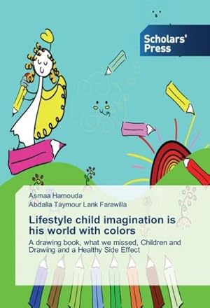 Imagen del vendedor de Lifestyle child imagination is his world with colors a la venta por BuchWeltWeit Ludwig Meier e.K.