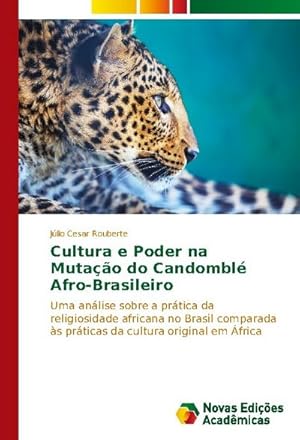 Seller image for Cultura e Poder na Mutao do Candombl Afro-Brasileiro for sale by BuchWeltWeit Ludwig Meier e.K.