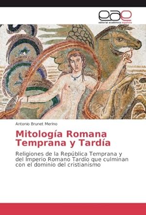 Imagen del vendedor de Mitologa Romana Temprana y Tarda a la venta por BuchWeltWeit Ludwig Meier e.K.