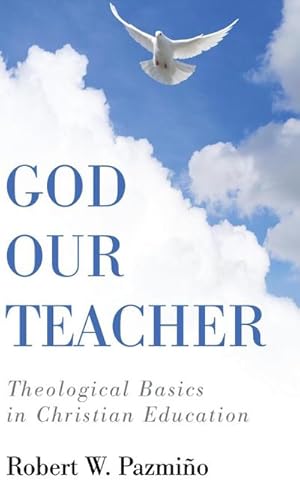 Seller image for God Our Teacher for sale by BuchWeltWeit Ludwig Meier e.K.